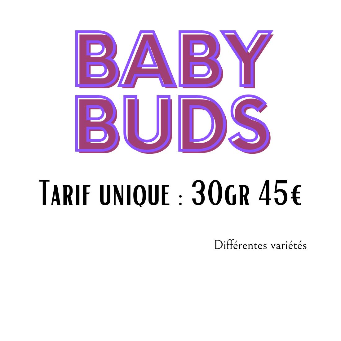 BABY BUDS au choix dès 1.50€/gr | 30gr