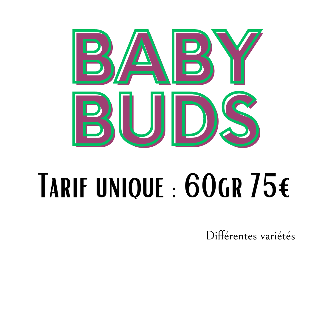 BABY BUDS au choix dès 1.25€/gr | 60gr